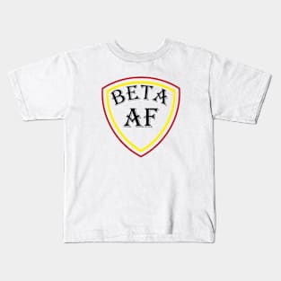 Beta AF Kids T-Shirt